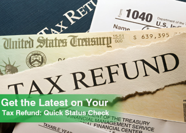 Get the Latest on Your Tax Refund: Quick Status Check