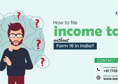 How To File Income Tax Without Form 16 In India?