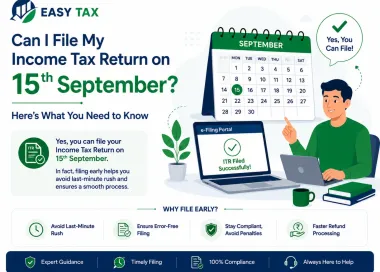Can I File My Income Tax Return on 15th September? Important ITR filing deadline information and compliance guide
