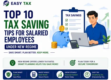 Top 10 tax saving tips for salaried employees under the new tax regime, including insurance, NPS, home loan benefits, ELSS investments, and smart tax planning strategies.