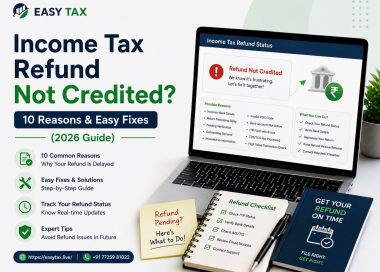 EasyTax guide explaining why an income tax refund is not credited and how to resolve refund delays in 2026.