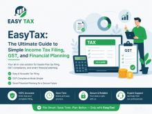 EasyTax: The Ultimate Guide to Simple Income Tax Filing, GST, and Financial Planning