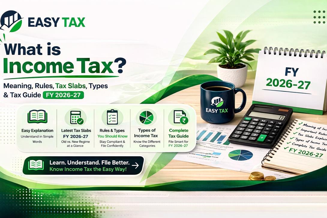 What is Income Tax? Meaning, Rules, Tax Slabs, Types & Tax Guide FY 2026-27