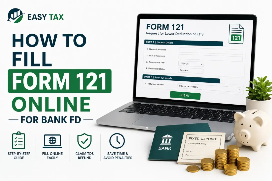 How to Fill Form 121 Online for Bank FD