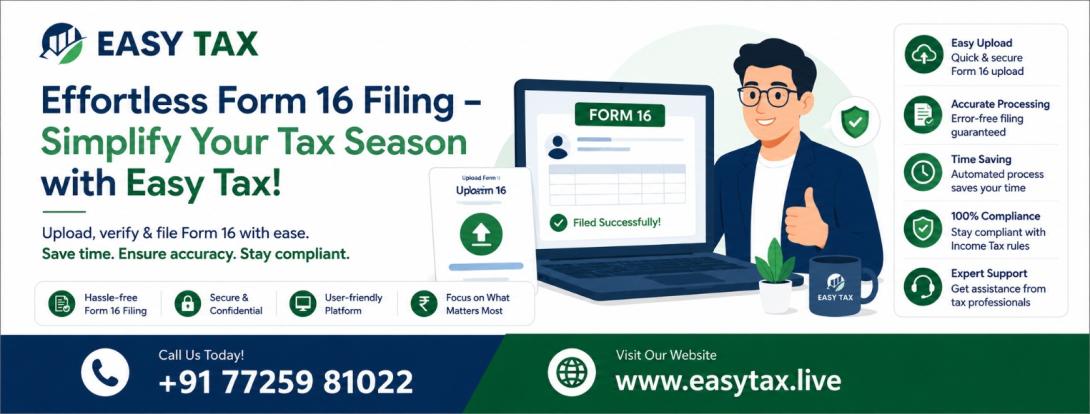 Effortless Form 16 Filing – Simplify Your Tax Season with Easy Tax!