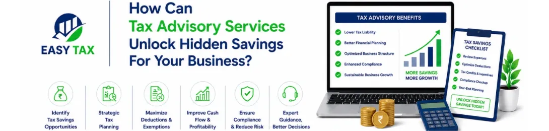 How Can Tax Advisory Services Unlock Hidden Savings For Your Business?